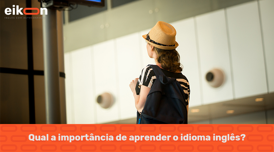 Qual a importância de aprender o idioma inglês